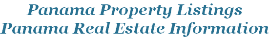 Panama Property Listings  Panama Real Estate Information